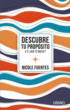 Descubre Tu Propósito - Fuentes, Nicole