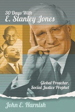 Thirty Days with E. Stanley Jones - Harnish, John E