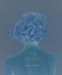 Céline Bodin: The Hunt Céline Bodin: The Hunt