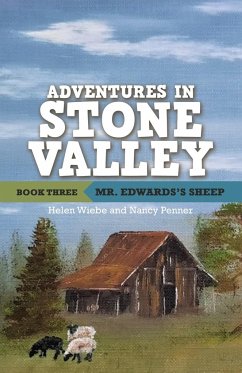 Adventures in Stone Valley, Book Three - Wiebe, Helen; Penner, Nancy