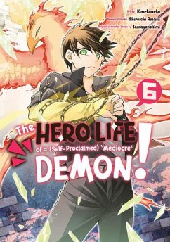 The Hero Life of a (Self-Proclaimed) Mediocre Demon! 6 - Amaui, Shiroichi