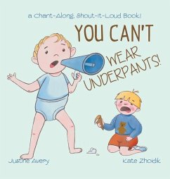 You Can't Wear Underpants! - Avery, Justine