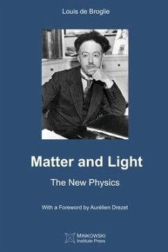 Matter and Light: The New Physics - De Broglie, Louis