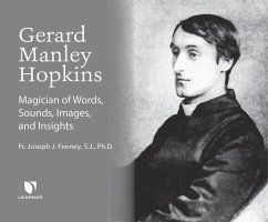 Gerard Manley Hopkins: Magician of Words, Sounds, Images, and Insights