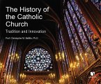 The History of the Catholic Church: Tradition and Innovation
