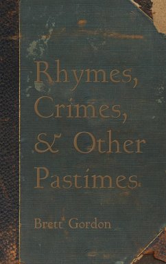 Rhymes, Crimes, and Other Pastimes - Gordon, Brett