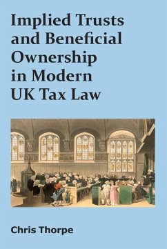 Implied Trusts and Beneficial Ownership in Modern UK Tax Law - Thorpe, Chris