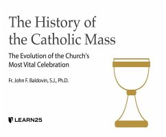 The History of the Catholic Mass: The Evolution of the Church's Most Vital Celebration