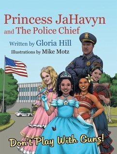 Princess JaHavyn and The Police Chief - Hill, Gloria