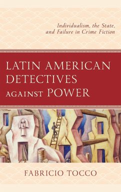 Latin American Detectives against Power - Tocco, Fabricio