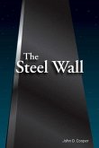 The Steel Wall: For You When You Are For Me, Against You When You Are Against Me