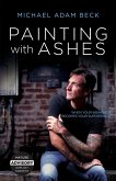 Painting With Ashes