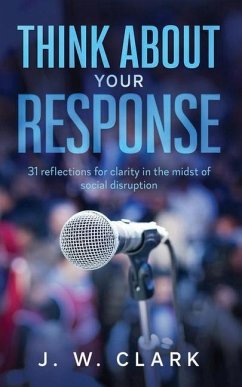 Think About Your Response - Clark, J W