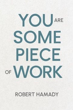 You Are Some Piece Of Work - Hamady, Robert
