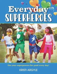 Everyday Superheroes - Argyle, Kristi