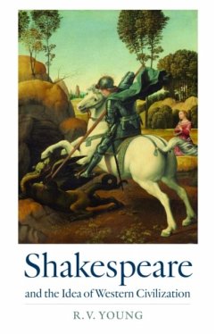 Shakespeare and the Idea of Western Civilization - Young, RV