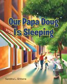 Our Papa Doug Is Sleeping