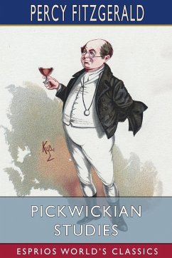 Pickwickian Studies (Esprios Classics) - Fitzgerald, Percy