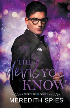 The Devil You Know (Bedeviled Book 2) - Spies, Meredith