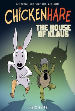 Chickenhare Volume 1: The House of Klaus - Grine, Chris