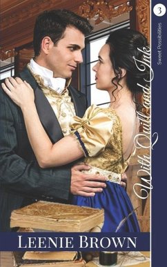 With Quill and Ink: A Darcy and Elizabeth Variation - Brown, Leenie