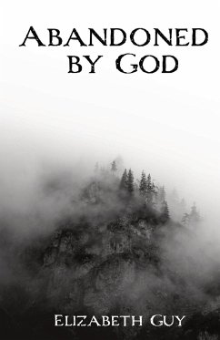 ABANDONED BY GOD - Guy, Elizabeth