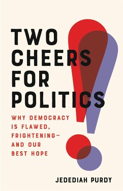 Two Cheers for Politics - Purdy, Jedediah