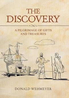 The Discovery: A Pilgrimage of Gifts and Treasures - Wehmeyer, Donald