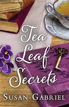 Tea Leaf Secrets: Southern Fiction (Temple Secrets Series Book 3) - Gabriel, Susan