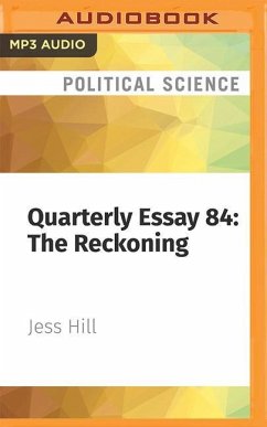 Quarterly Essay 84: The Reckoning: How #Metoo Is Changing Australia - Hill, Jess