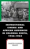 Instructional Cinema and African Audiences in Colonial Kenya, 1926-1963