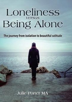Loneliness versus Being Alone - Porter, Julie