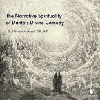 The Narrative Spirituality of Dante's Divine Comedy