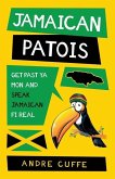 Jamaican Patois: Get Past Ya Mon and Speak Jamaican Fi Real