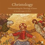 Christology: Understanding the Theology of Jesus
