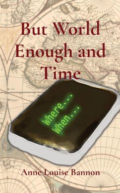 But World Enough and Time - Bannon, Anne Louise