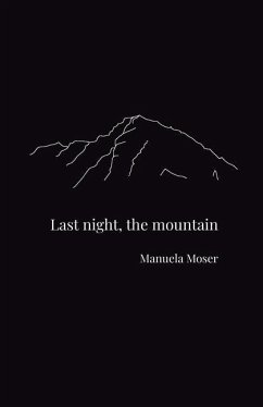 Last night, the mountain - Moser, Manuela