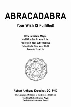 Abracadabra: Your Wish Is Fulfilled! - Kreucher DC, Robert Anthony