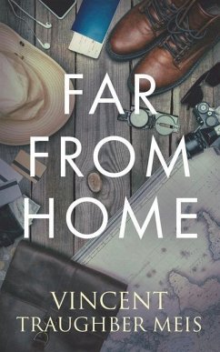 Far from Home - Meis, Vincent Traughber