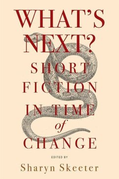 What's Next? Short Fiction in Time of Change - Skeeter, Sharyn