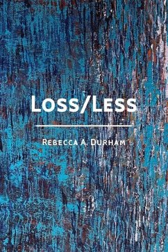 Loss/Less - Durham, Rebecca A.
