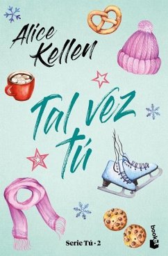 Tal Vez Tú (Serie Tú 2) - Kellen, Alice