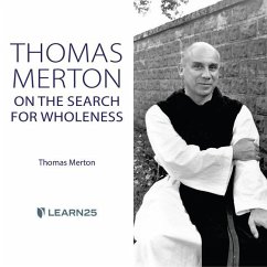 Thomas Merton on the Search for Wholeness - Merton, Thomas