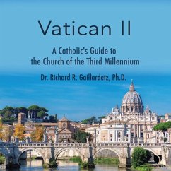 Vatican II: A Catholic's Guide to the Church of the Third Millennium - Gaillardetz, Richard R.