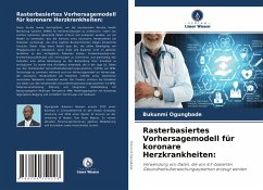 Rasterbasiertes Vorhersagemodell für koronare Herzkrankheiten: - Ogungbade, Bukunmi