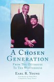 A Chosen Generation: From The Outhouse To The Whitehouse