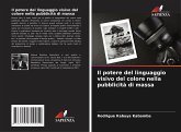 Il potere del linguaggio visivo del colore nella pubblicità di massa