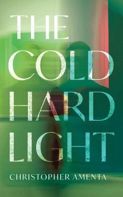 The Cold Hard Light - Amenta, Christopher
