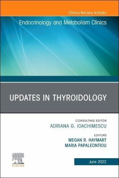 Updates in Thyroidology, an Issue of Endocrinology and Metabolism Clinics of North America