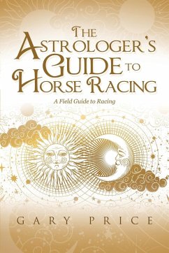 The Astrologer's Guide to Horse Racing - Price, Gary